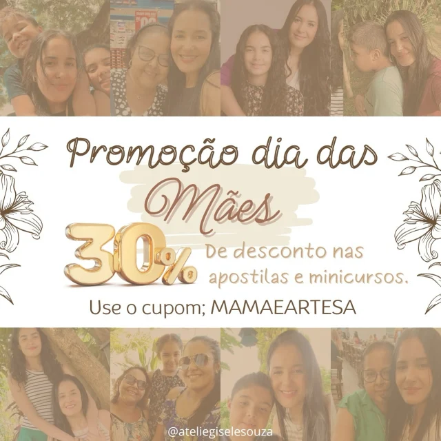 Promoção!!!

🚨Nas compras acima de 50,00 
Use o cupom MAMAEARTESA e ganhe 30% de desconto nas apostilas e minicursos!
Inclusive nos combos que já estão com valor promocional!!!

E ainda… comprando durante a promoção e usando o cupom, vc participa do sorteio de um kit de materiais!

🚨Atenção; PROMOÇÃO VÁLIDA SÓ ATÉ DOMINGO DIA 11/05/2025